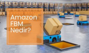 Amazon FBM Nedir