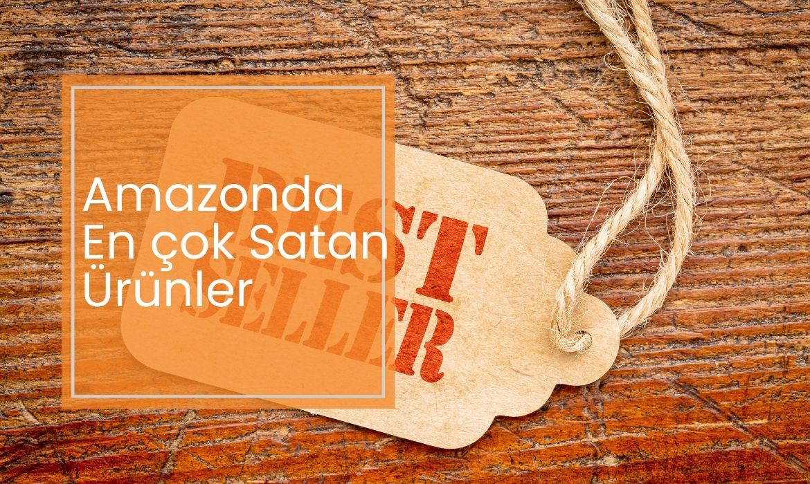 Amazonda En çok Satan Ürünler