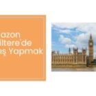 Amazon İngiltere’de Satış Yapmak