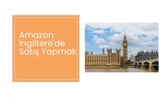 Amazon İngiltere’de Satış Yapmak