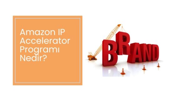 Amazon IP Accelerator Programı Nedir